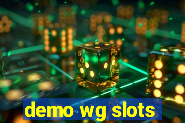 demo wg slots